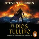 [Spanish] - El Dios Tullido (Malaz: El Libro de los Caídos 10) Audiobook