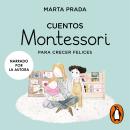 [Spanish] - Cuentos Montessori para crecer felices (Cuentos Montessori) Audiobook