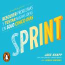 [Spanish] - Sprint: El método para resolver problemas y testar nuevas ideas en solo 5 días Audiobook