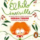 El hilo invisible: Un cuento sobre los vínculos que nos unen Audiobook