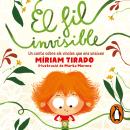 El fil invisible: Un conte sobre els vincles que ens uneixen Audiobook