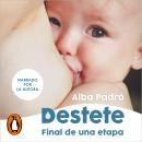 [Spanish] - Destete. Final de una etapa Audiobook