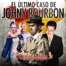 El último caso de Johny Bourbon Audiobook