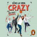 Vive la vida crazy con The Crazy Haacks (Serie The Crazy Haacks) Audiobook
