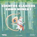 [Spanish] - Cuentos Clásicos Como Nunca (Parte 1): Latino Audiobook