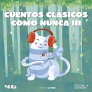 [Spanish] - Cuentos Clásicos Como Nunca (Parte 3): Latino Audiobook