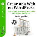 GuíaBurros: Crear una Web en WordPress: Todo lo que debes saber para crear una Web en WordPress Audiobook