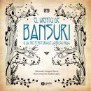 El viento de Bansuri: O la triste historia de la bruja muda, Alexandra Campos Hanon