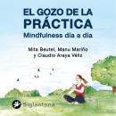 [Spanish] - El gozo de la práctica: Mindfulness día a día Audiobook