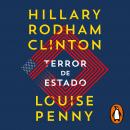 Terror de Estado, Louise Penny, Hillary Rodham Clinton