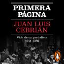 Primera página: Vida de un periodista 1944-1988 Audiobook