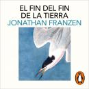 [Spanish] - El fin del fin de la tierra Audiobook