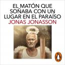 [Spanish] - El matón que soñaba con un lugar en el paraíso Audiobook