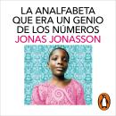 [Spanish] - La analfabeta que era un genio de los números Audiobook