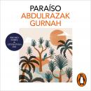 [Spanish] - Paraíso. Premio Nobel de literatura 2021 Audiobook