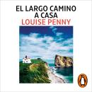 [Spanish] - El largo camino a casa (Inspector Armand Gamache 10) Audiobook
