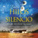 [Spanish] - Entre hilos de silencio Audiobook