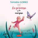 [Spanish] - La princesa y la mariposa Audiobook