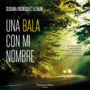 [Spanish] - Una bala con mi nombre Audiobook