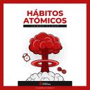 Cover of [Spanish] - Resumen del libro 'Hábitos Atómicos' de James Clear: Cambios pequeños, resultados extraordinarios