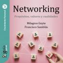 GuíaBurros: Networking: Propósitos, valores y cualidades Audiobook