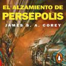 [Spanish] - El alzamiento de Persépolis (The Expanse 7) Audiobook