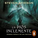 [Spanish] - Un Dios Inclemente: Primera crónica de los testigos Audiobook