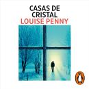[Spanish] - Casas de cristal (Inspector Armand Gamache 13) Audiobook