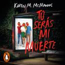 [Spanish] - Tú serás mi muerte: Amigos hasta el fin Audiobook