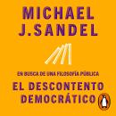 [Spanish] - El descontento democrático: En busca de una filosofía pública Audiobook