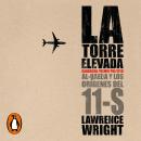 [Spanish] - La torre elevada: Al-Qaeda y los orígenes del 11-S Audiobook