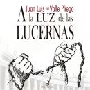 [Spanish] - A la luz de las lucernas Audiobook