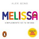 [Spanish] - Melissa: Simplemente sé tú misma Audiobook