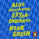 [Spanish] - Algo absolutamente extraordinario Audiobook