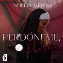 [Spanish] - Perdóneme, Padre... Audiobook