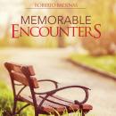 Memorable Encounters Audiobook