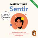 [Catalan] - Sentir: Un viatge per aprendre a acompanyar les teves emocions i les dels altres Audiobook