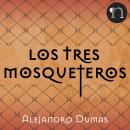 [Spanish] - Los tres mosqueteros Audiobook