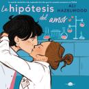[Spanish] - La hipótesis del amor: Versión latina Audiobook