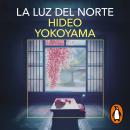 [Spanish] - La luz del norte Audiobook