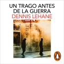 [Spanish] - Un trago antes de la guerra (Kenzie y Gennaro 1) Audiobook