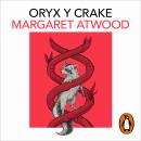 [Spanish] - Oryx y Crake (Trilogía de MaddAddam 1) Audiobook