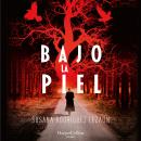 [Spanish] - Bajo la piel Audiobook