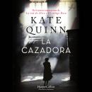[Spanish] - La Cazadora. La mayor criminal de guerra nazi se oculta a plena luz del día Audiobook
