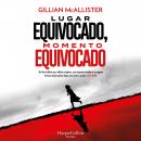 [Spanish] - Lugar equivocado, momento equivocado Audiobook