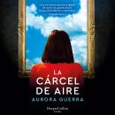 [Spanish] - La cárcel de aire Audiobook