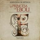 [Spanish] - La princesa de Éboli. La mujer más enigmática y fascinante del Siglo de Oro. Audiobook