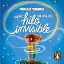 [Spanish] - Los mil colores del hilo invisible Audiobook