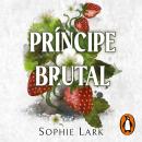 [Spanish] - Príncipe brutal (Herencia brutal 1) Audiobook