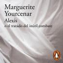 [Spanish] - Alexis o el tratado del inútil combate Audiobook